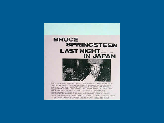 Bruce Springsteen - LAST NIGHT IN JAPAN